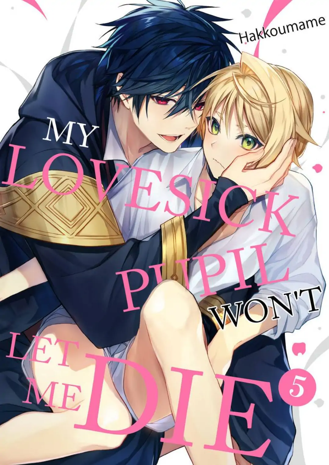 My Lovesick Pupil Won't Let Me Die - Chapter 5