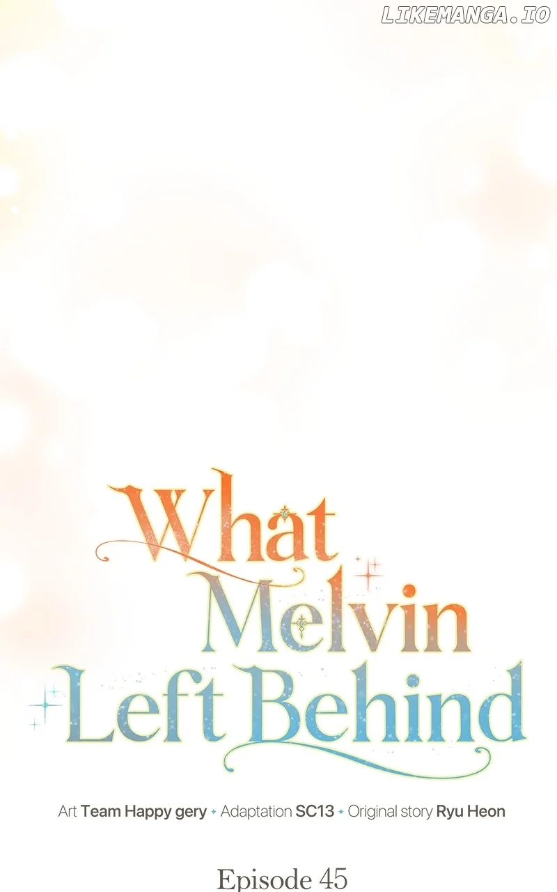 The Things Melvin Left Behind For Them - Chapter 45