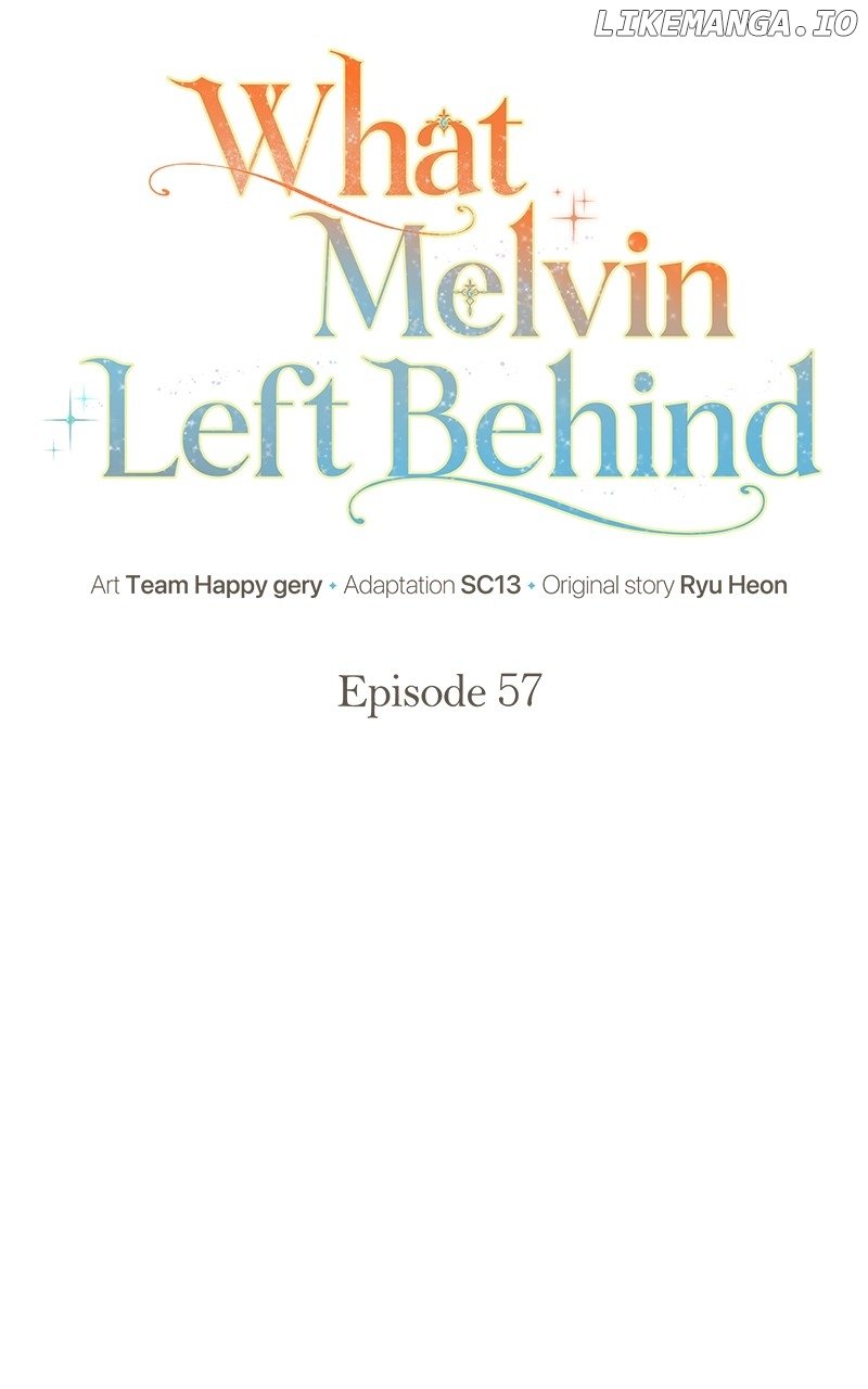 The Things Melvin Left Behind For Them - Chapter 57