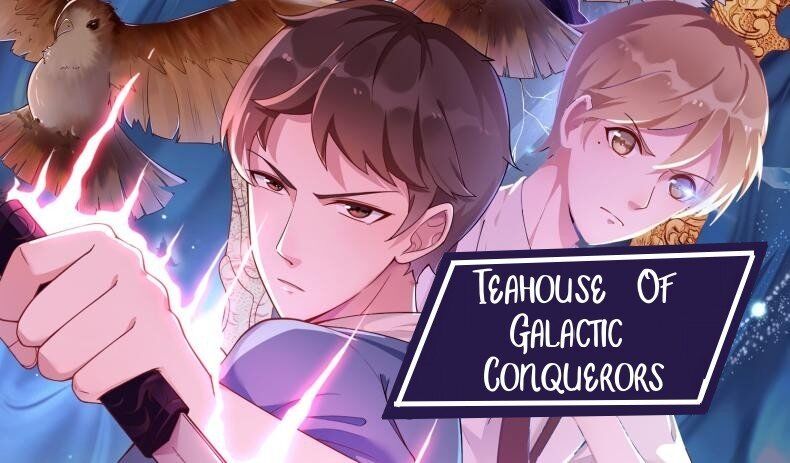 Teahouse Of Galactic Conquerors - Chapter 2