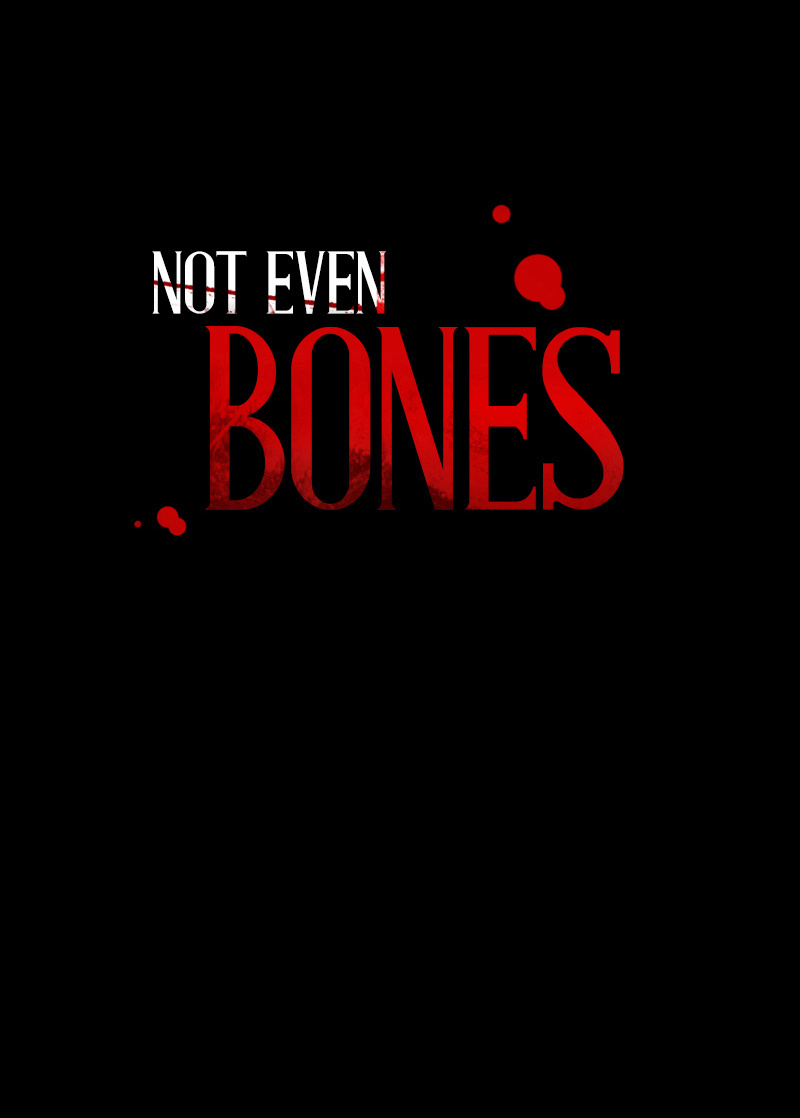 Not Even Bones - Chapter 45