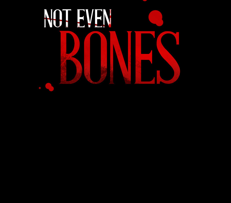 Not Even Bones - Chapter 7