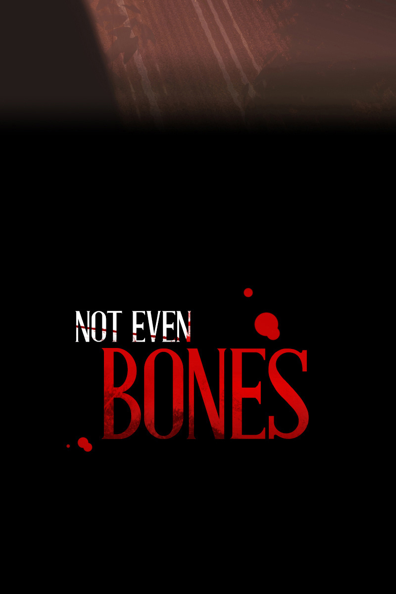 Not Even Bones - Chapter 25