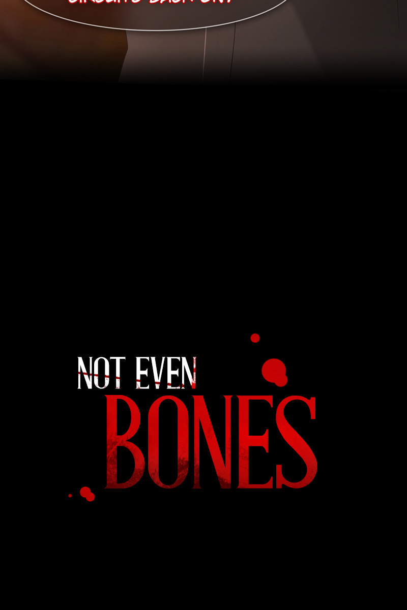 Not Even Bones - Chapter 43