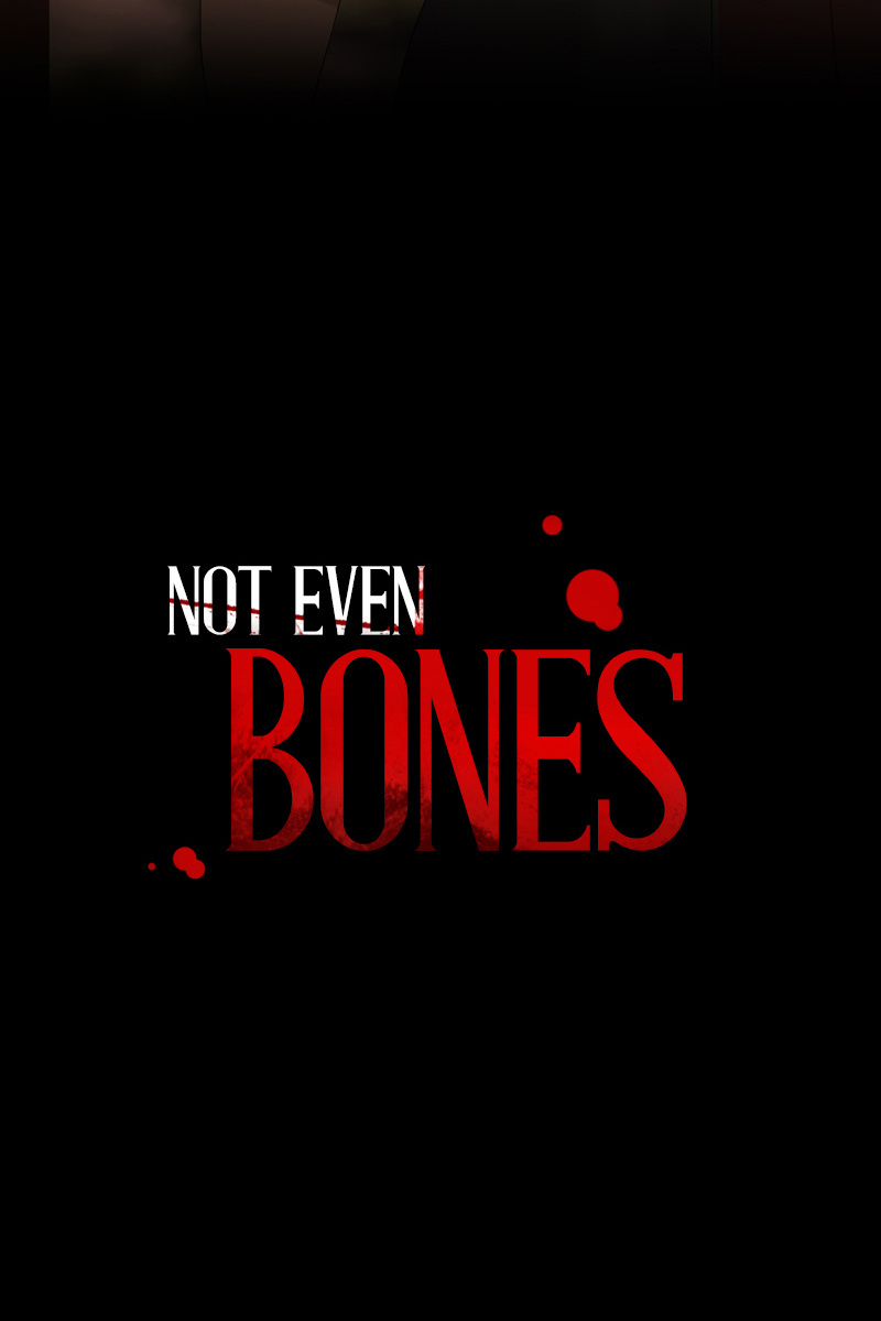 Not Even Bones - Chapter 40