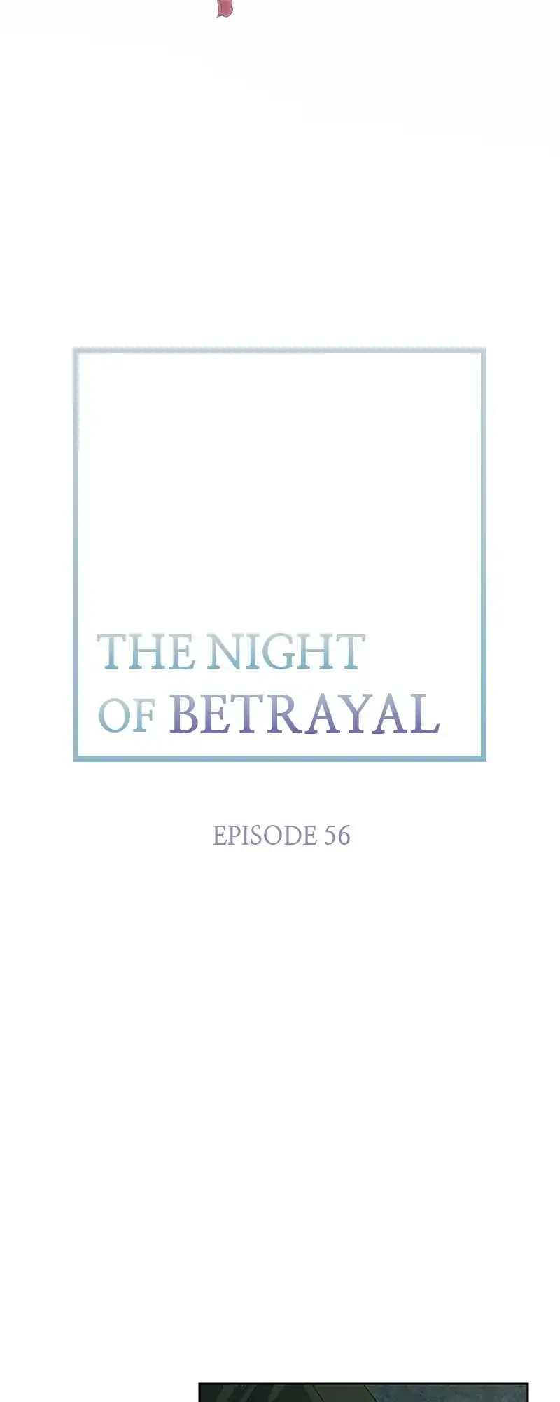 Thank You For Your Betrayal - Chapter 56