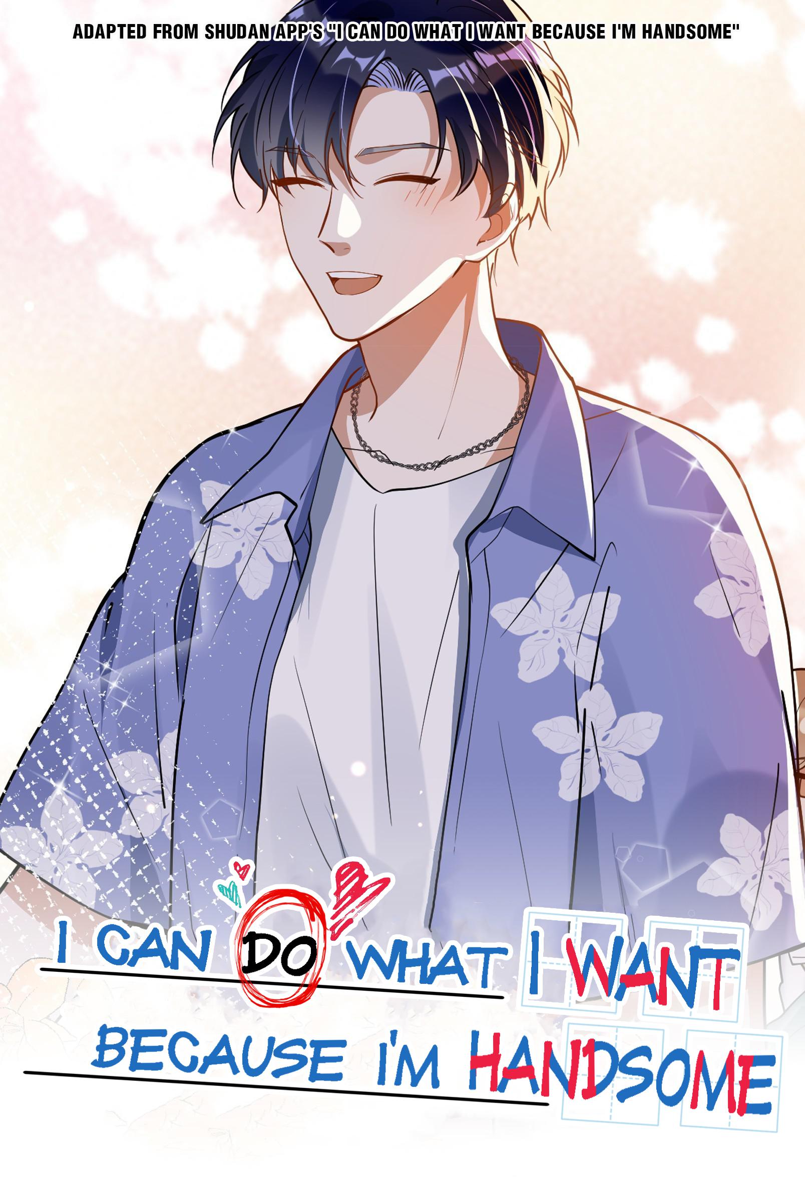 I Can Do What I Want Because I'm Handsome - Chapter 19: The Secret