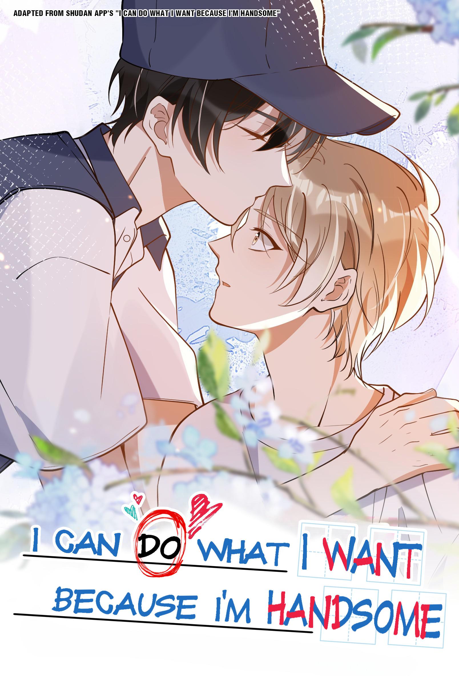 I Can Do What I Want Because I'm Handsome - Chapter 22: Getting Carried Away