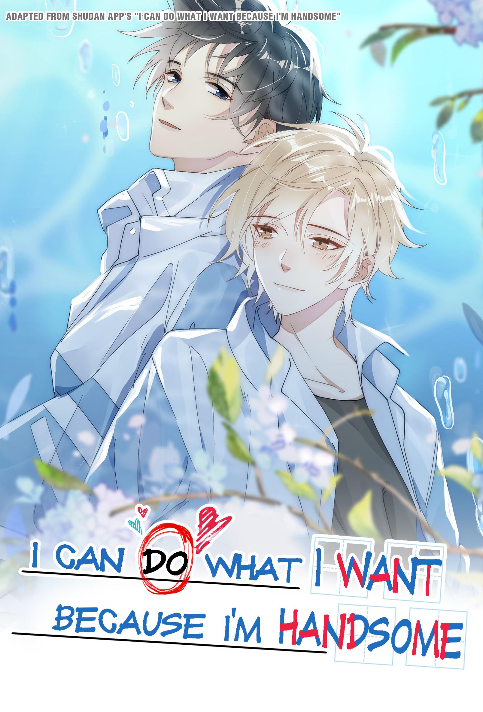 I Can Do What I Want Because I'm Handsome - Chapter 4: A Sudden Rival In Love