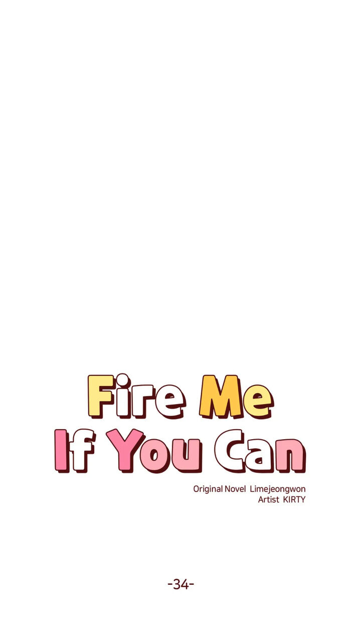 Fire Me If You Can - Chapter 34