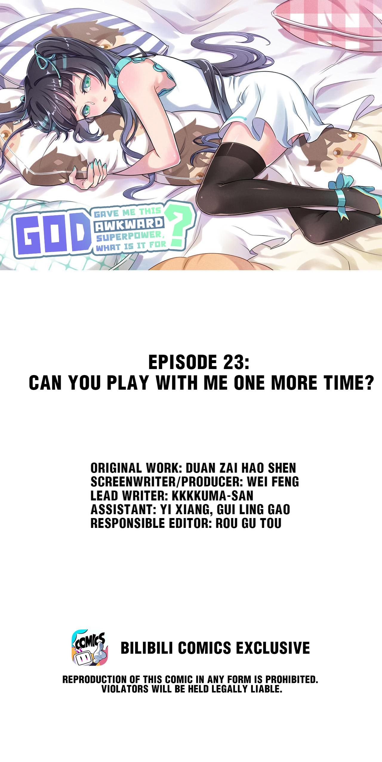 God Gave Me This Awkward Superpower, What Is It For? - Chapter 23: Can You Play With Me One More Time