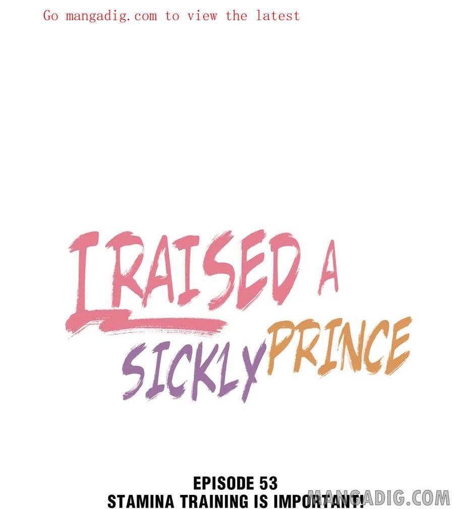 I Raised A Sick And Weak Prince - Chapter 53