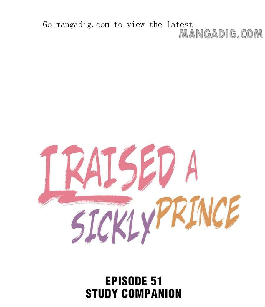 I Raised A Sick And Weak Prince - Chapter 51