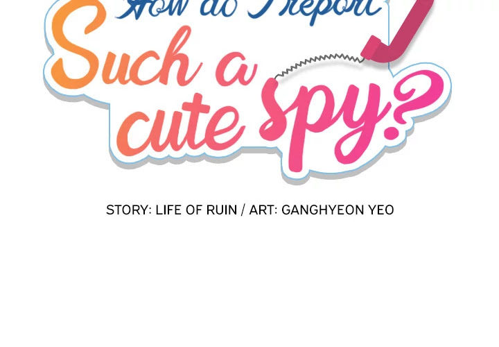 Such A Cute Spy - Chapter 10: Such A Cute Spy