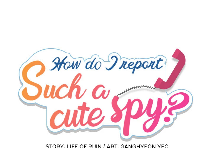 Such A Cute Spy - Chapter 18: Such A Cute Spy