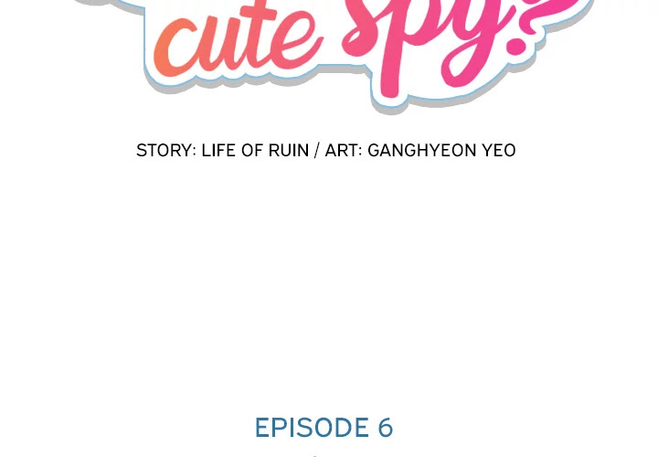 Such A Cute Spy - Chapter 6: Such A Cute Spy