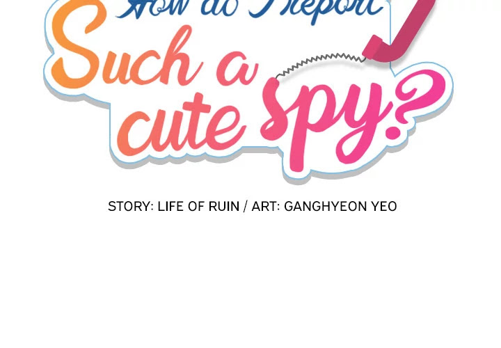 Such A Cute Spy - Chapter 3: Such A Cute Spy