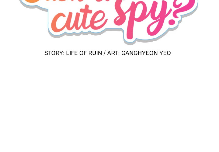 Such A Cute Spy - Chapter 15: Such A Cute Spy