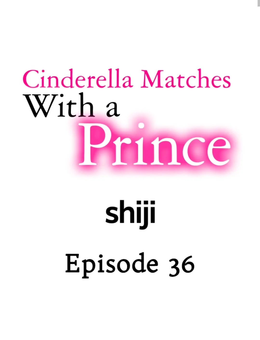 Cinderella Matches With A Prince - Chapter 36