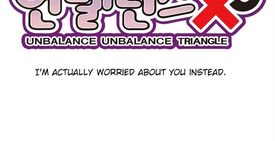 Unbalance X 3 - Chapter 18: I'm Actually Worried About You Instead