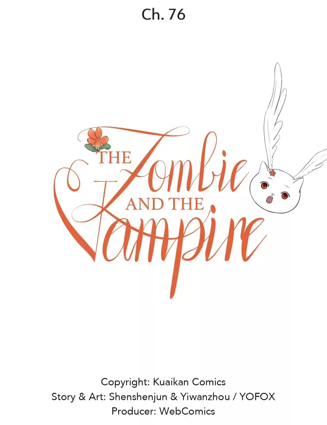 The Vampire And The Zombie - Chapter 76