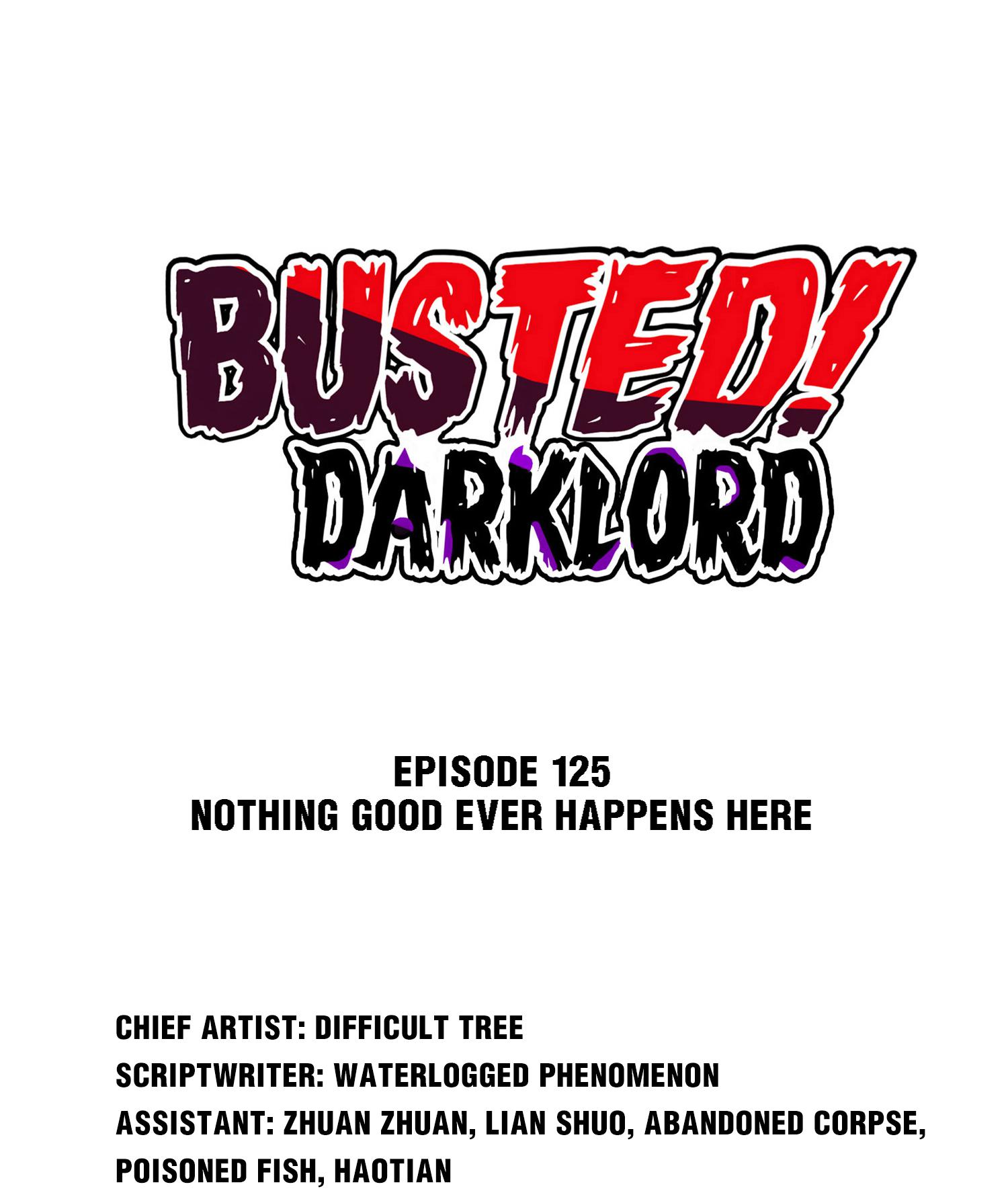 Busted! Darklord - Chapter 125: Nothing Good Ever Happens Here