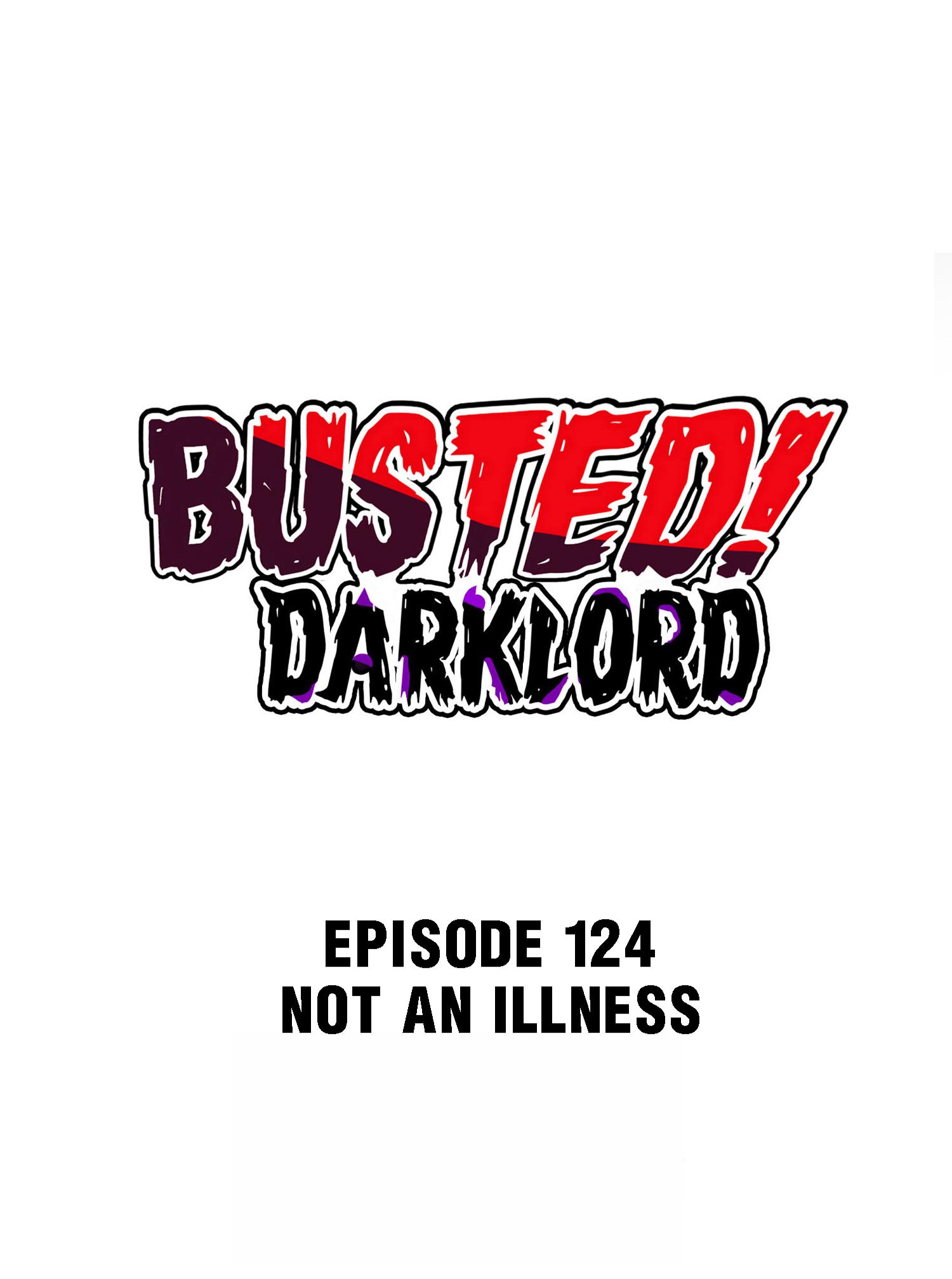 Busted! Darklord - Chapter 124: It’s Not An Illness