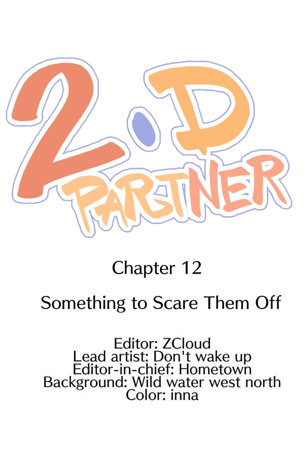 2D Partner - Chapter 12: Something To Scare Them Off