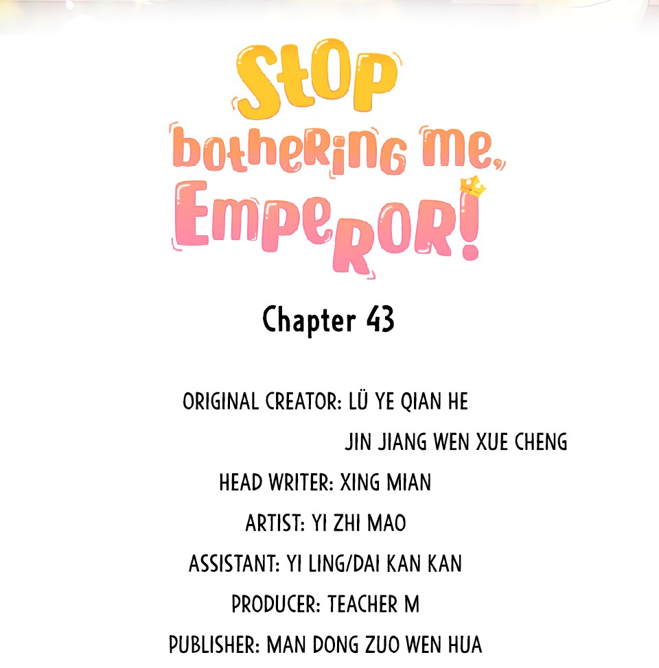 Stop Bothering Me, Emperor! - Chapter 43: Episode 43