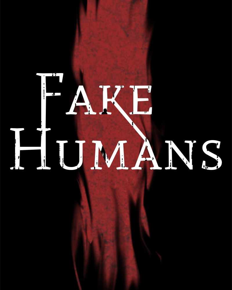 Fake Humans - Chapter 16