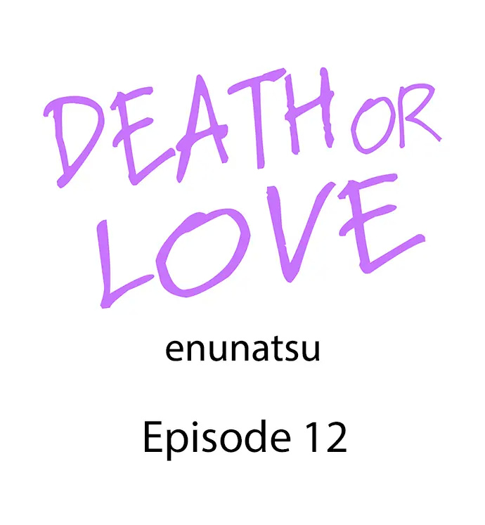 Death Or Love - Chapter 12