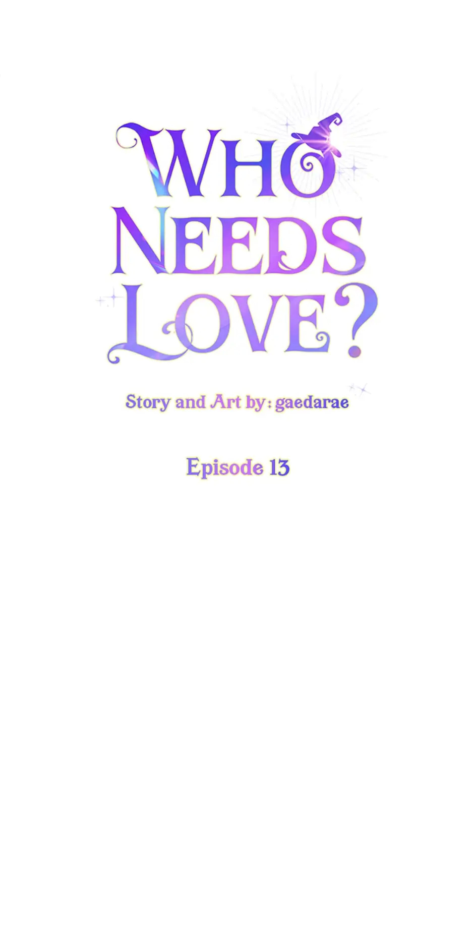 Who Needs Love? - Chapter 13