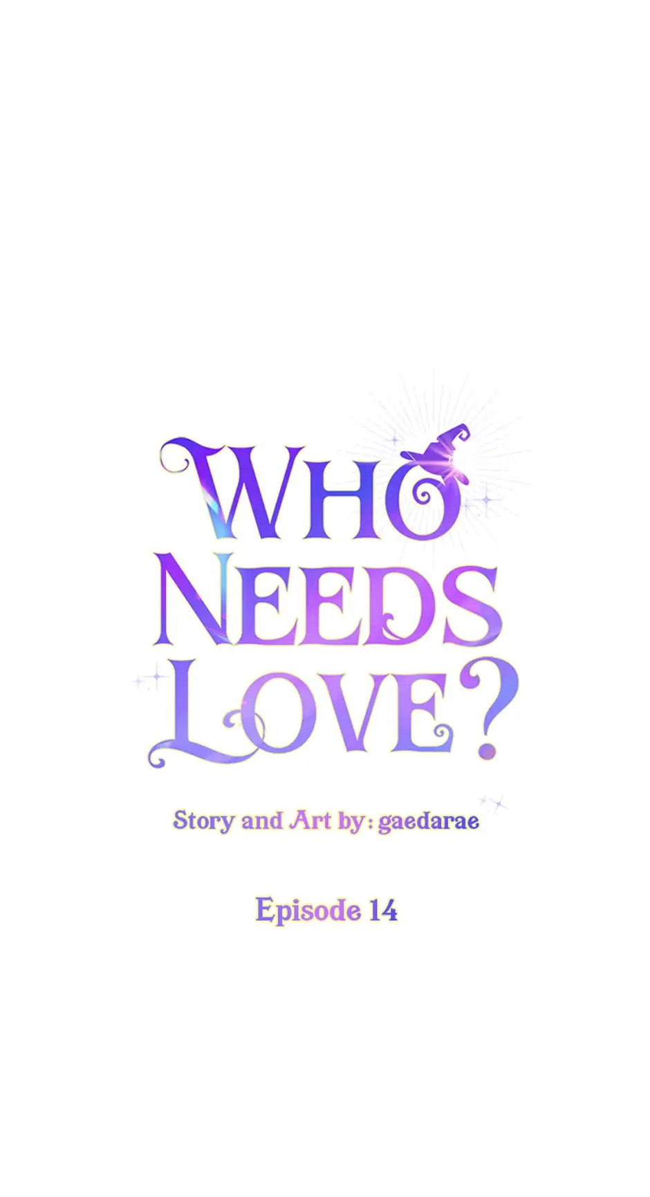 Who Needs Love? - Chapter 14