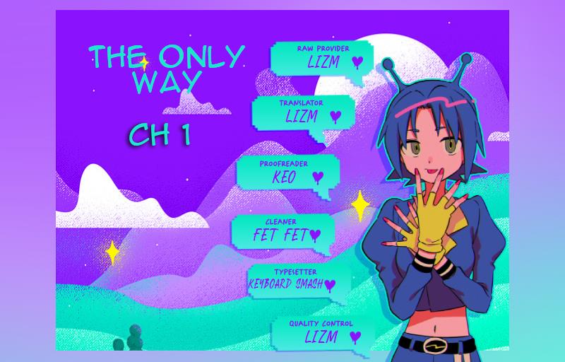 The Only Way - Chapter 1: Ch 1