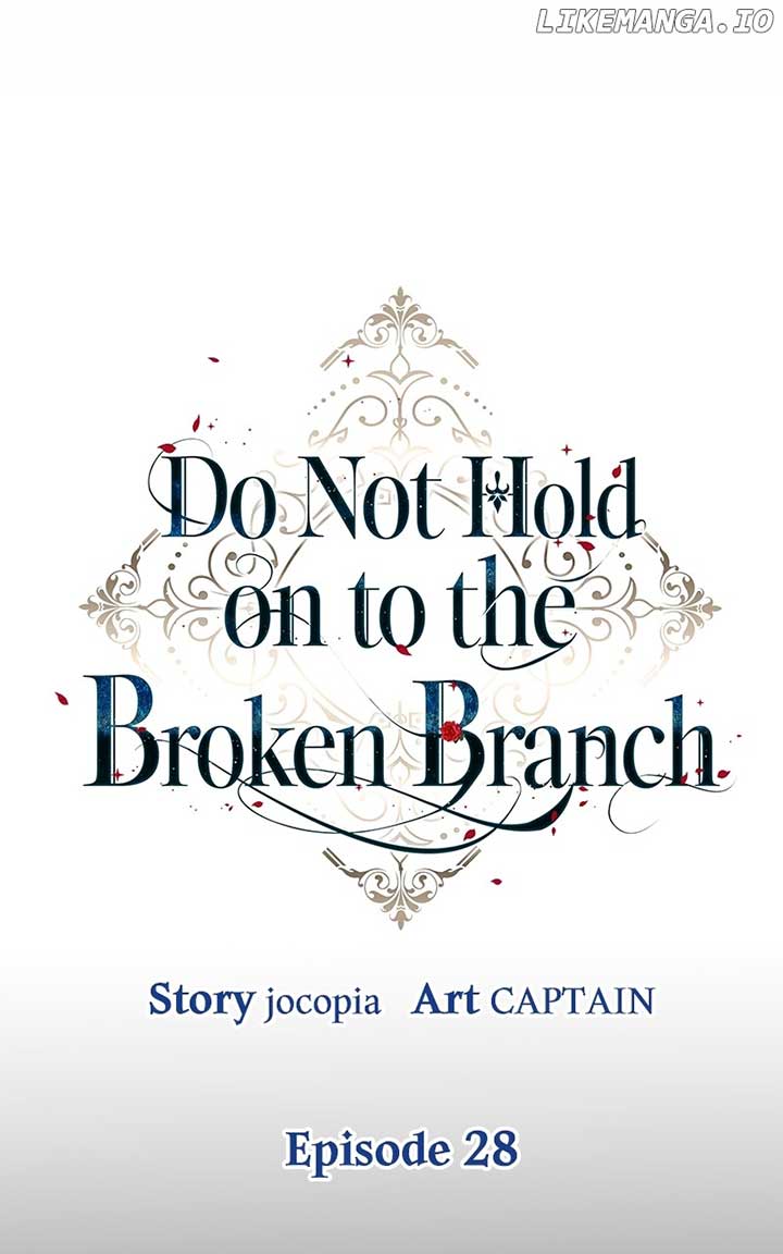 Don’t Grab The Broken Branch - Chapter 28