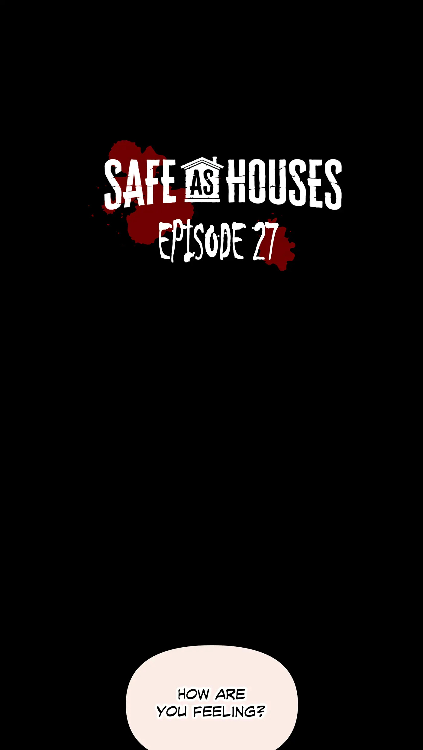 Safe As Houses - Chapter 27