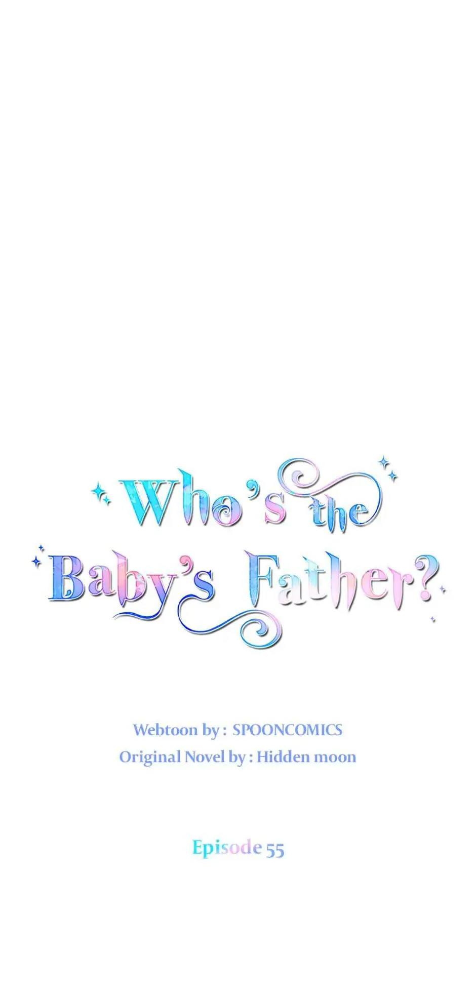 I Don’t Even Know Who The Child’s Father Is - Chapter 55