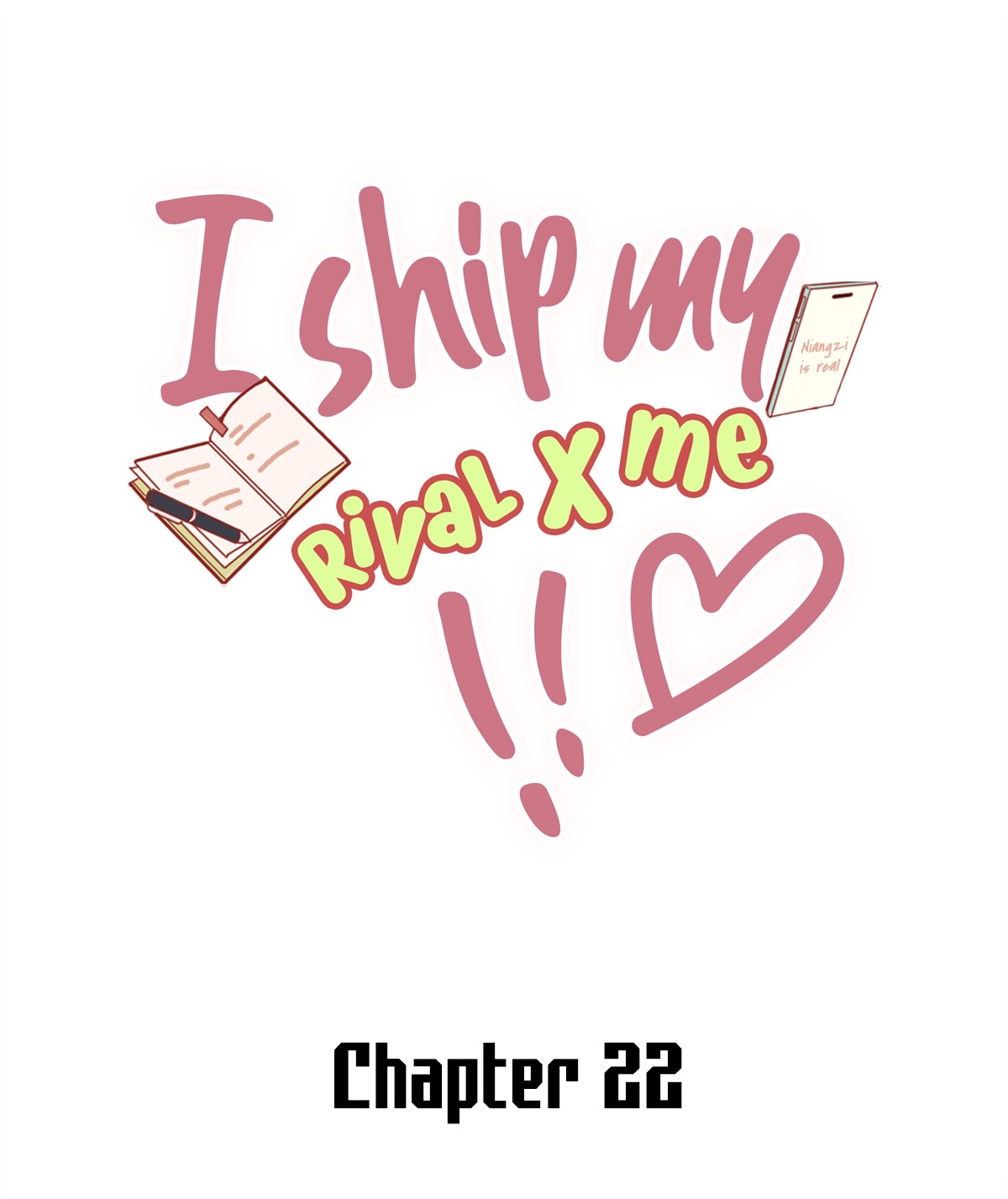 I Ship My Rival X Me - Chapter 25: I’m Debating Whether I Should Stop Writing Or Not