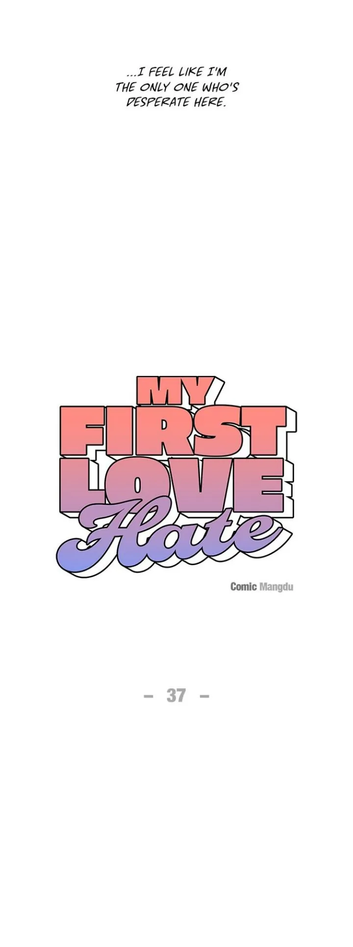 First Love, Lasting Hate - Chapter 37