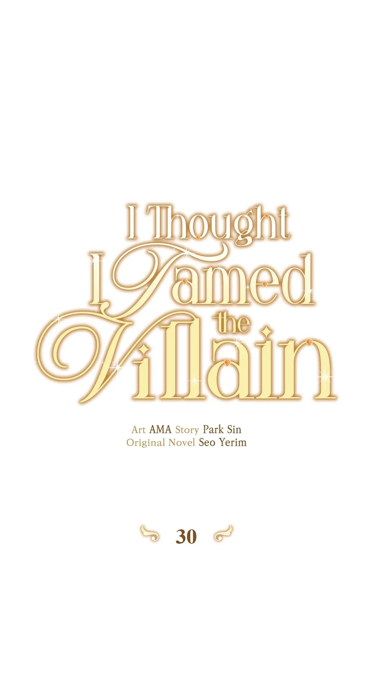 I Thought I Tamed The Villain - Chapter 30