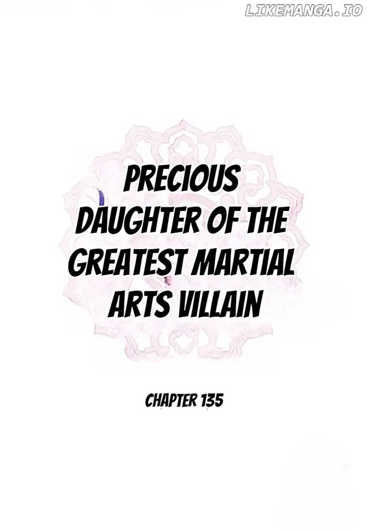 I Am The Precious Daughter Of The Greatest Villain In The Fantasy World - Chapter 135