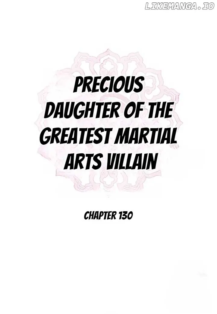 I Am The Precious Daughter Of The Greatest Villain In The Fantasy World - Chapter 130