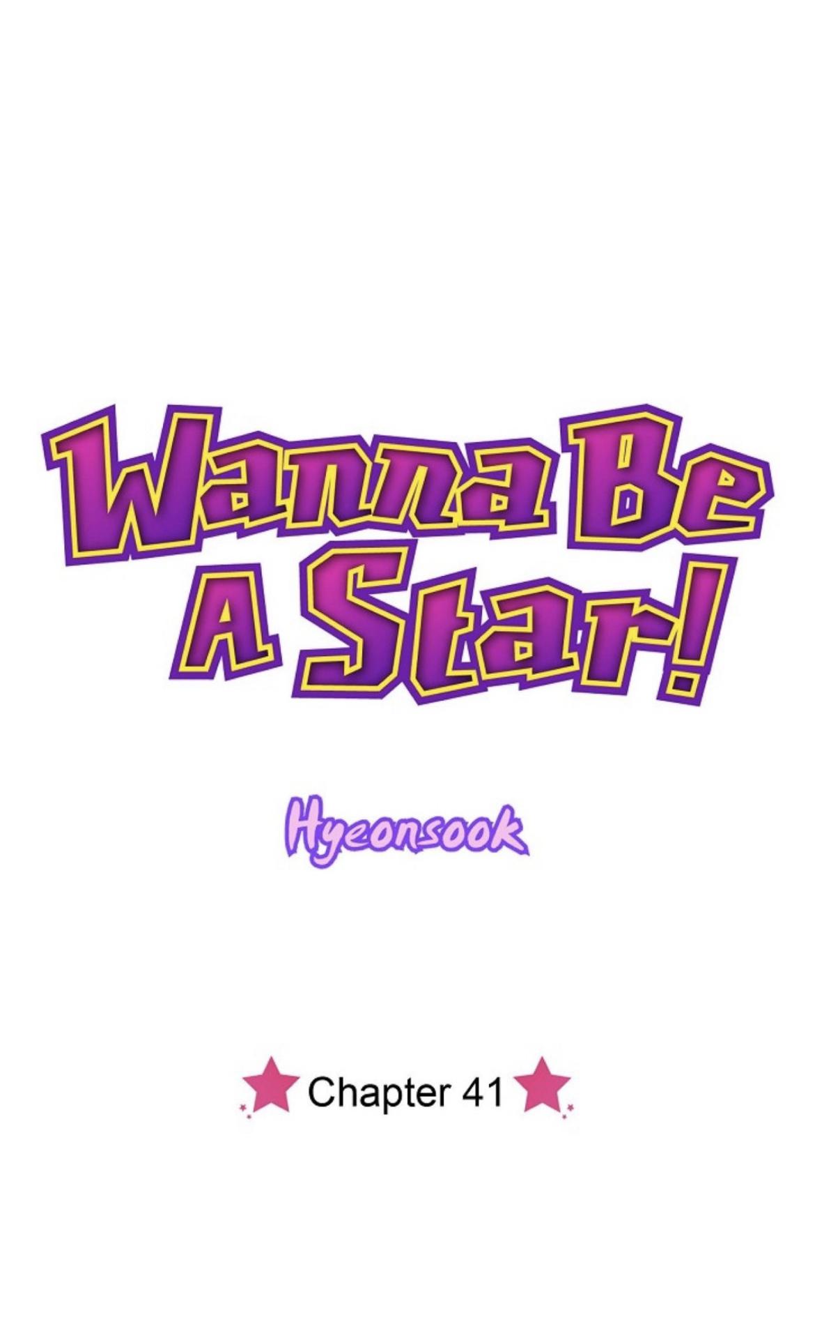 Wanna Be A Star - Chapter 41