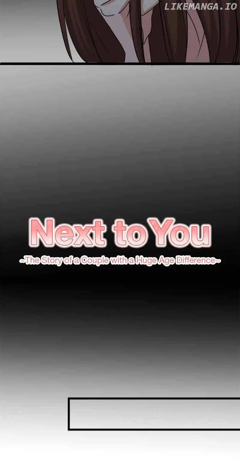 Next To You~ The Story Of A Couple With A Huge Age Difference - Chapter 179