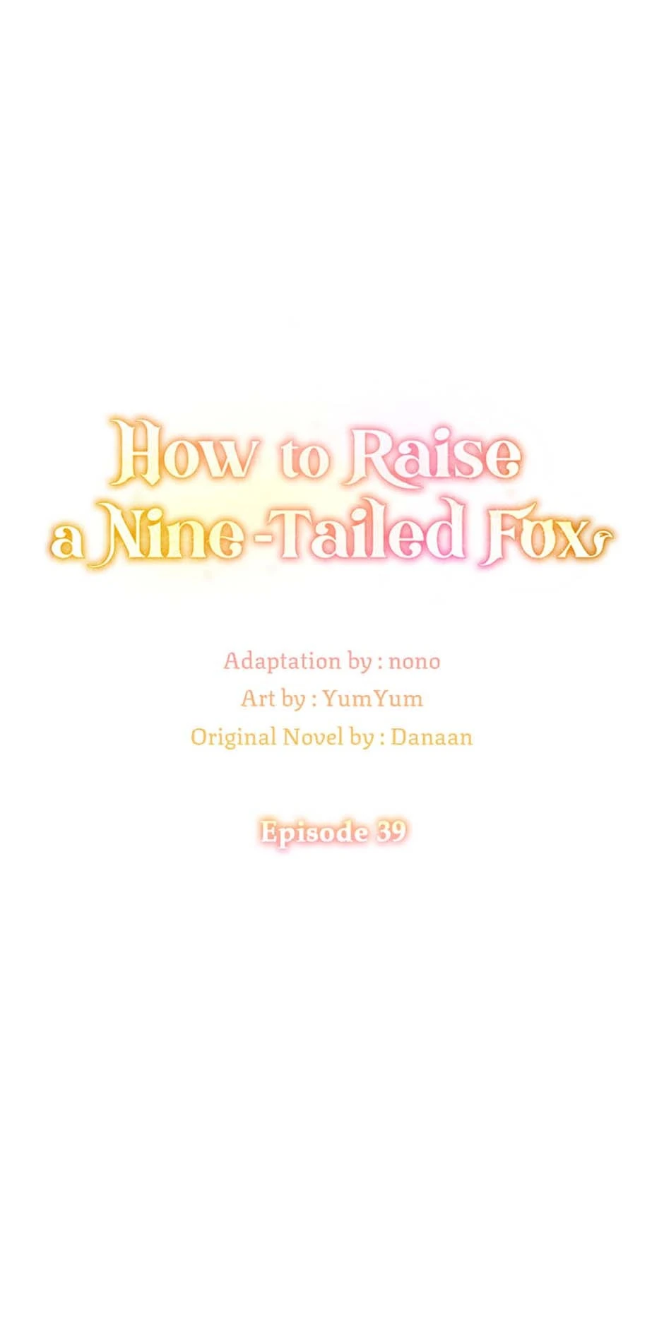 I Raised A Nine Tailed Fox Wrongly - Chapter 39