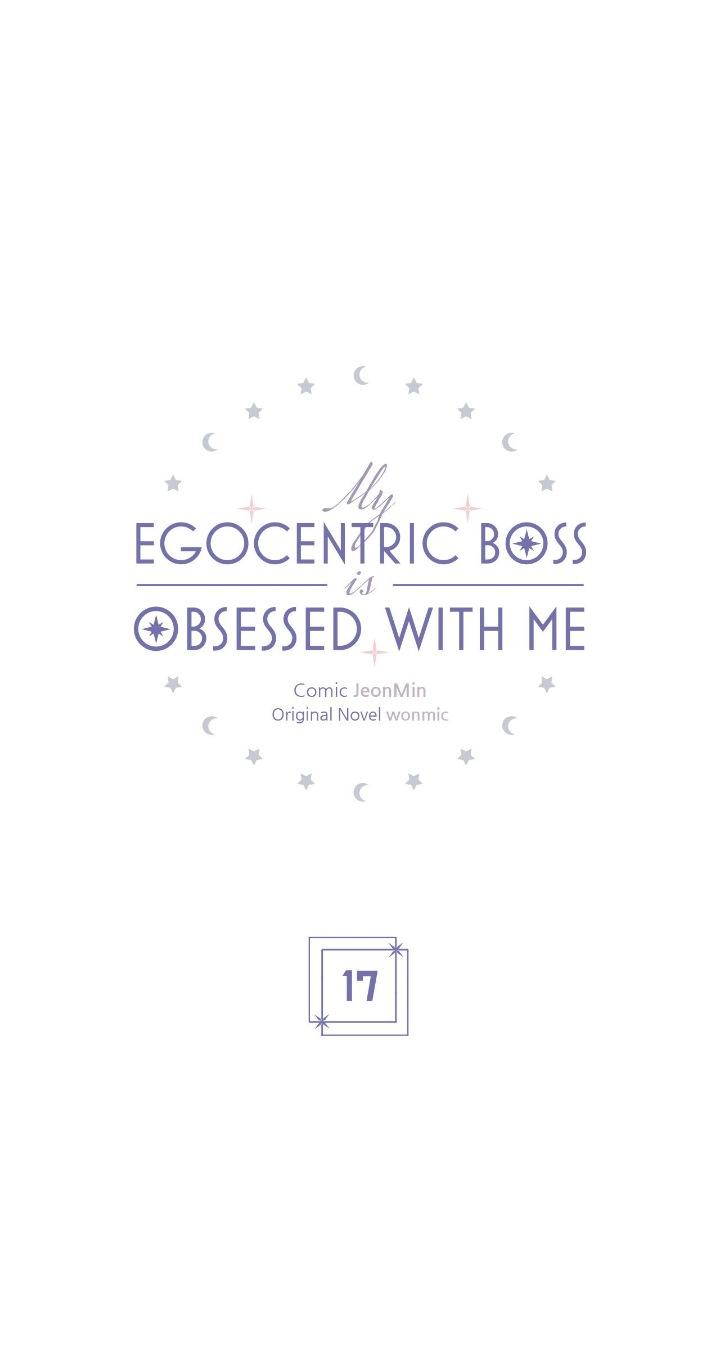 My Egocentric Boss Is Obsessed With Me - Chapter 17