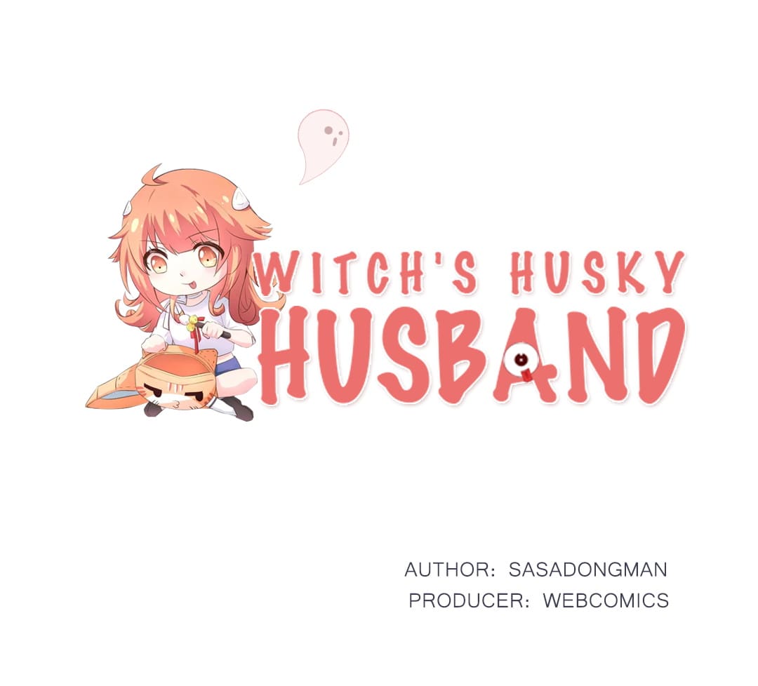 Witch’s Husky Husband - Chapter 7