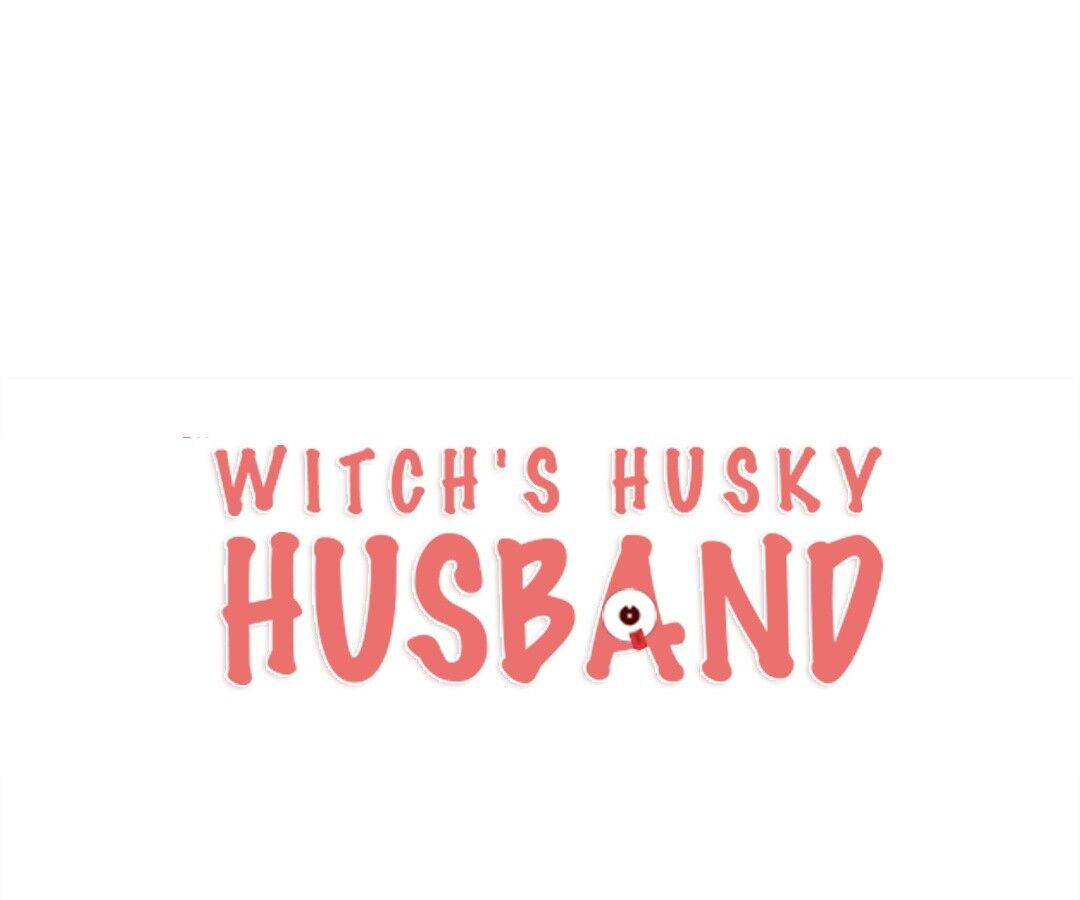 Witch’s Husky Husband - Chapter 1