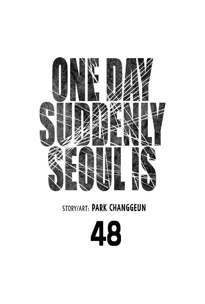 One Day, Suddenly, Seoul Is - Vol.1 Chapter 48