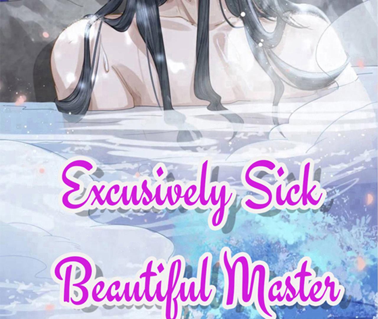 Exclusively Sick Beautiful Master - Chapter 40